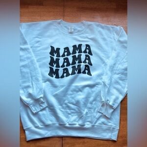 Custom Vinyl MAMA MAMA MAMA Sweatshirt